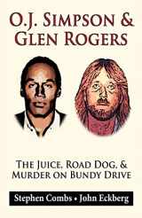 9781883114008-1883114004-O.J. Simpson & Glen Rogers: The Juice, Road Dog, & Murder on Bundy Drive