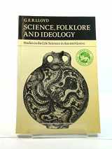 9780521273077-0521273072-Science, Folklore and Ideology: Studies in the Life Sciences in Ancient Greece
