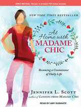 9781494561864-1494561867-At Home With Madame Chic: Becoming a Connoisseur of Daily Life