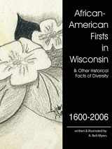 9781434341341-1434341348-African-American Firsts in Wisconsin 1600-2006: Other Historical Facts of Diversity