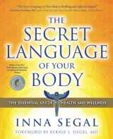 9781582702605-1582702608-The Secret Language of Your Body: The Essential Guide to Health and Wellness