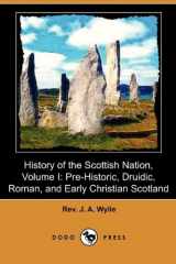 9781409982586-1409982580-History of the Scottish Nation: Pre-Historic, Druidic, Roman, and Early Christian Scotland