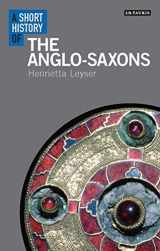 9781780766003-1780766009-A Short History of the Anglo-Saxons (I.B.Tauris short histories)