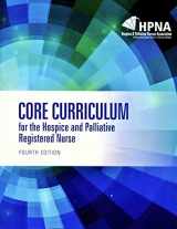 9781465269454-1465269452-Core Curriculum for the Hospice and Palliative Registered Nurse