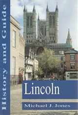 9780750902649-0750902647-Lincoln: History and Guide