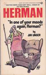 9780451134950-0451134958-In One of Your Moods Again, Herman?
