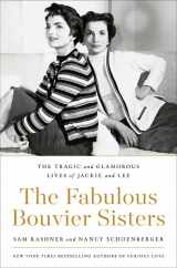9780062881809-0062881809-The Fabulous Bouvier Sisters: The Tragic and Glamorous Lives of Jackie and Lee