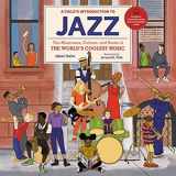 9780762479412-0762479418-A Child's Introduction to Jazz: The Musicians, Culture, and Roots of the World's Coolest Music (A Child's Introduction Series)