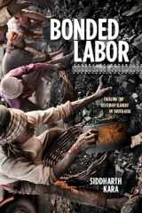 9780231158497-0231158491-Bonded Labor: Tackling the System of Slavery in South Asia