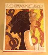 9780896596771-089659677X-An Impressionist Legacy: The Collection of the Sara Lee Corporation