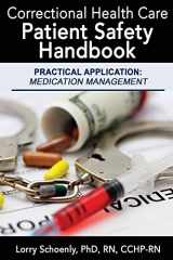 9781946041029-1946041025-Correctional Health Care Patient Safety Handbook - Practical Application: Medication Management