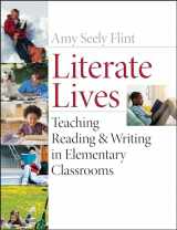 9780471652984-0471652989-Literate Lives: Teaching Reading and Writing in Elementary Classrooms