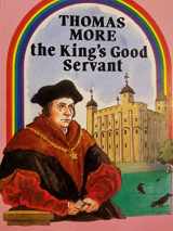 9780809165957-0809165953-Thomas More: The King's Good Servant