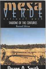 9780870816840-0870816845-Mesa Verde National Park: Shadows of the Centuries