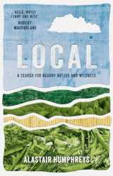 9781785633676-1785633678-Local: A Search for Nearby Nature and Wildness
