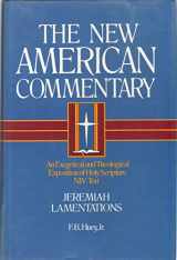 9780805401165-0805401164-Jeremiah, Lamentations: An Exegetical and Theological Exposition of Holy Scripture (Volume 16) (The New American Commentary)