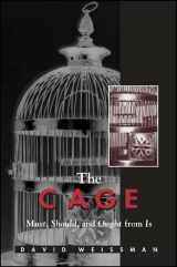 9780791468807-0791468801-The Cage: Must, Should, and Ought from Is