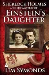 9781780925721-1780925727-Sherlock Holmes and the Mystery of Einstein's Daughter