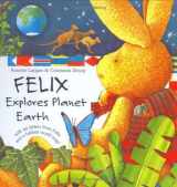 9781593840303-1593840306-Felix Explores Planet Earth