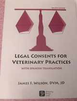9780962100758-0962100757-Legal Consent Forms for Veterinary Practices with spanish translation