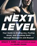 9780593233153-0593233158-Next Level: Your Guide to Kicking Ass, Feeling Great, and Crushing Goals Through Menopause and Beyond