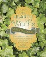 9780738772301-0738772305-The Hearth Witch's Garden Herbal: Plants, Recipes & Rituals for Healing & Magical Self-Care (The Hearth Witch's Series, 4)