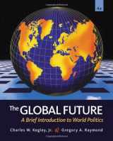 9780495898665-049589866X-The Global Future: A Brief Introduction to World Politics