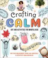 9781506465265-1506465269-Crafting Calm: Art and Activities for Mindful Kids