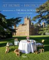 9780847860975-0847860973-At Home at Highclere: Entertaining at the Real Downton Abbey