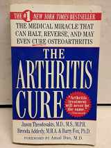 9780312964535-0312964536-The Arthritis Cure: The Medical Miracle That Can Halt, Reverse, And May Even Cure Osteoarthritis