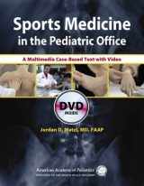 9781581102468-1581102461-Sports Medicine in the Pediatric Office: A Multimedia Case-Based Text With Video