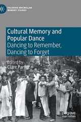 9783030710828-3030710823-Cultural Memory and Popular Dance: Dancing to Remember, Dancing to Forget (Palgrave Macmillan Memory Studies)