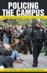 9781433113123-1433113120-Policing the Campus: Academic Repression, Surveillance, and the Occupy Movement (Counterpoints)