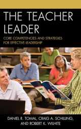 9781475807448-1475807449-The Teacher Leader: Core Competencies and Strategies for Effective Leadership (The Concordia University Leadership Series)