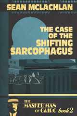 9781794146167-1794146164-The Case of the Shifting Sarcophagus (The Masked Man of Cairo)