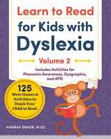 9781646112715-1646112717-Learn to Read For Kids with Dyslexia, Volume 2: 125 More Games and Activities to Teach Your Child to Read