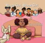 9781643437583-1643437585-Black Girl, Black Girl: A Celebration of Black Futures