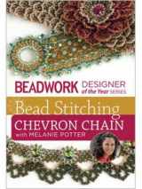 9781620330456-1620330458-Beadwork Designer of the Year Series - Bead Stitching Chevron Chain