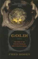 9781560259619-1560259612-Gold!: The Story of the 1848 Gold Rush and How It Shaped a Nation