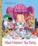 9780736436274-0736436278-Mad Hatter's Tea Party (Disney Alice in Wonderland) (Little Golden Book)