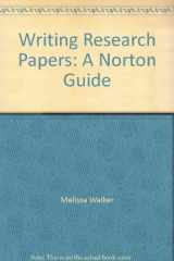 9780393955743-0393955745-Writing research papers: A Norton guide