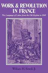 9780521299510-0521299519-Work and Revolution in France: The Language of Labor from the Old Regime to 1848