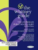 9780982530443-0982530447-THE WHITNEY GUIDE: THE LOS ANGELES PUBLIC SCHOOL GUIDE 1ST EDITION