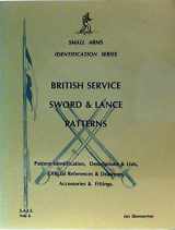 9780646190365-0646190369-'SMALL ARMS IDENTIFICATION: BRITISH SERVICE SWORD AND LANCE PATTERNS - PATTERN IDENTIFICATION, DESCRIPTIONS AND LISTS, OFFICIAL REFERENCES AND DRAWING