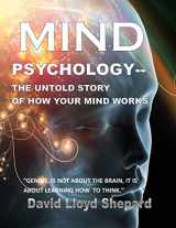9781736002568-1736002562-MIND Psychology: The Untold Story of How Your Mind Works