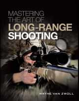 9781440234651-1440234655-Mastering the Art of Long-Range Shooting