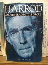 9780814796696-0814796699-Harrod and His Trade Cycle Group