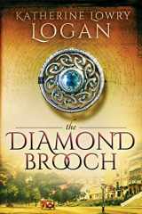 9781974400591-197440059X-The Diamond Brooch: Time Travel Romance (The Celtic Brooch)