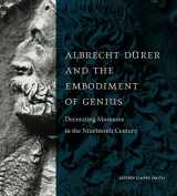9780271085944-0271085940-Albrecht Dürer and the Embodiment of Genius: Decorating Museums in the Nineteenth Century
