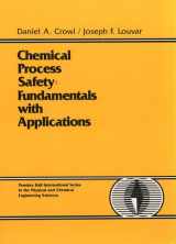 9780131297012-0131297015-Chemical Process Safety: Fundamentals with Applications